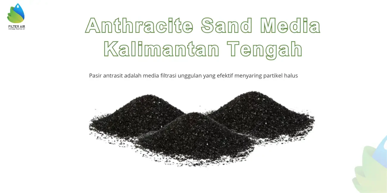Media Filter Anthracite   Kalimantan tengah