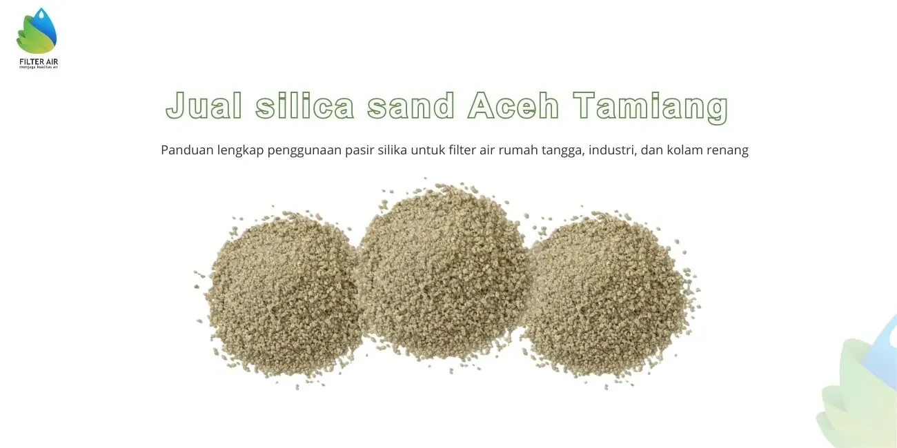 Jual silica sand Aceh Tamiang